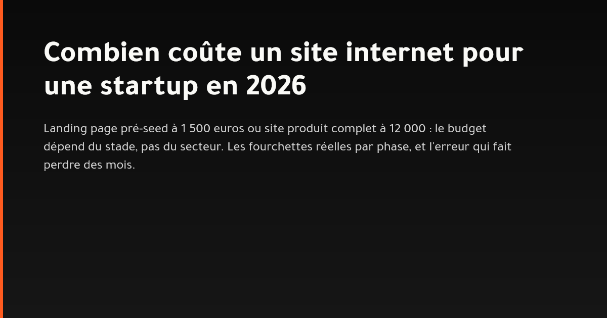 Décomposition du budget d'un site internet pour une startup selon son stade en 2026
