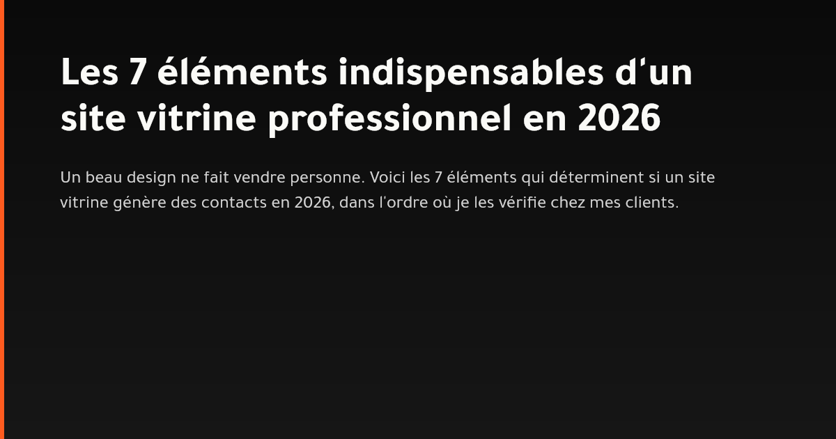 Les 7 éléments indispensables d'un site vitrine professionnel en 2026