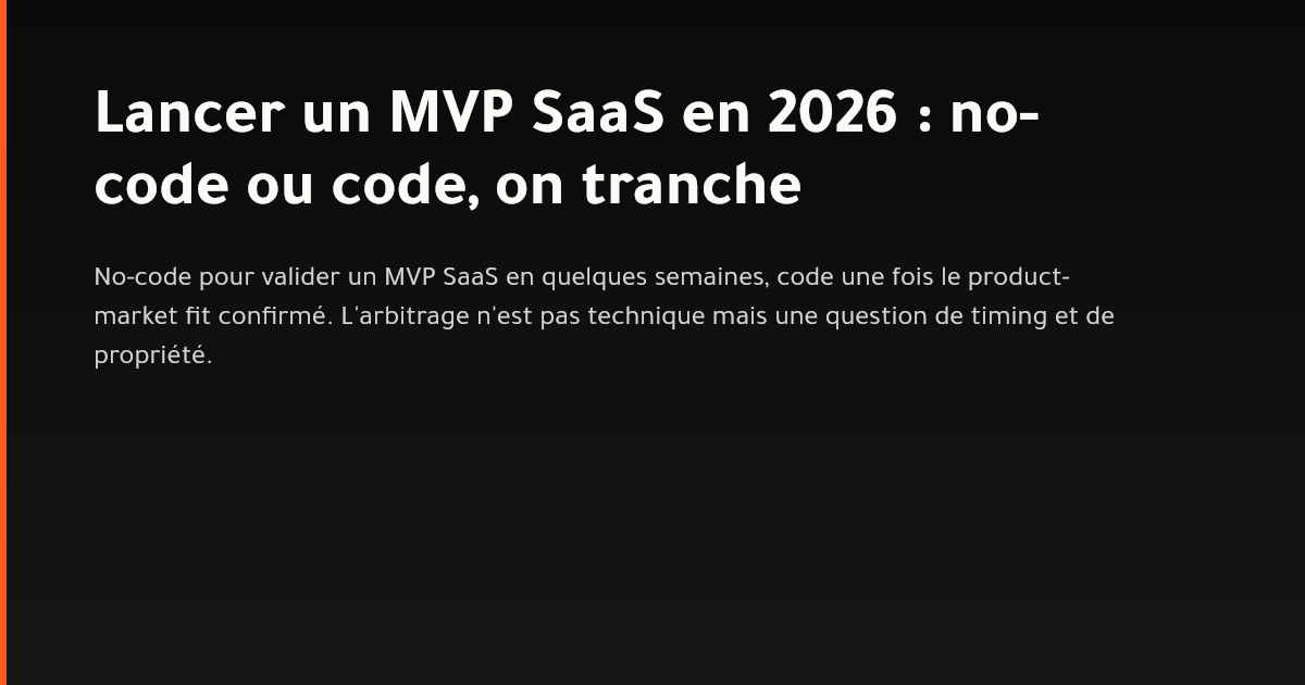 No-code ou code pour lancer un MVP SaaS en 2026