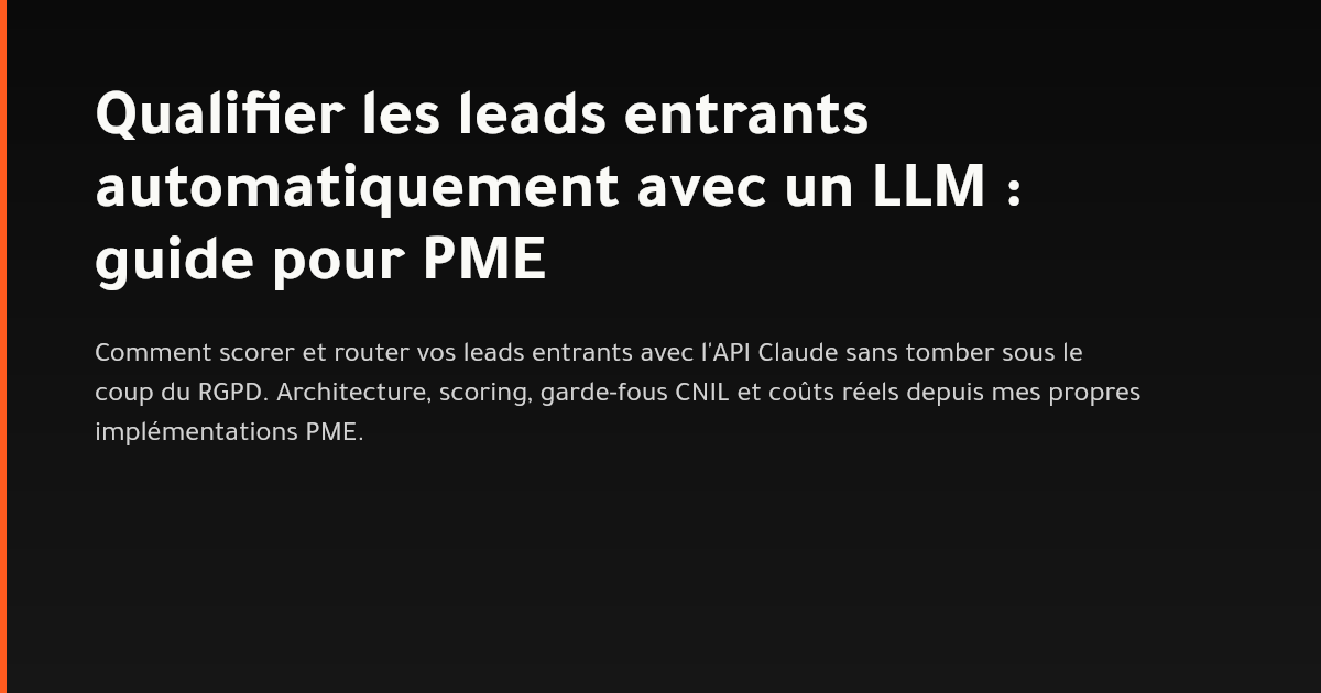 Schéma d'un pipeline de qualification de leads entrants avec un LLM