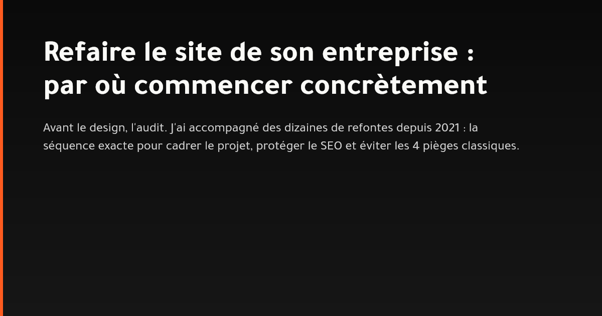 Refaire le site de son entreprise : guide pas-à-pas pour bien commencer la refonte