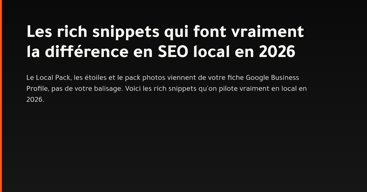 Tableau comparatif des rich snippets qui comptent vraiment pour le SEO local en 2026
