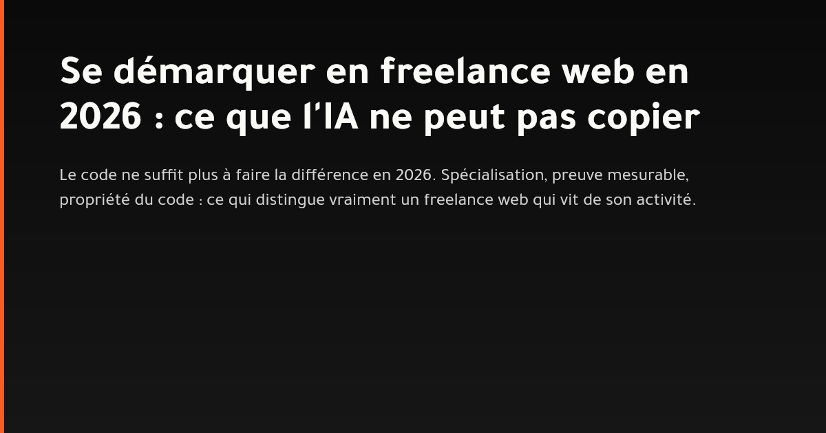 Ce qui différencie un freelance web en 2026 face à la concurrence et à l'IA