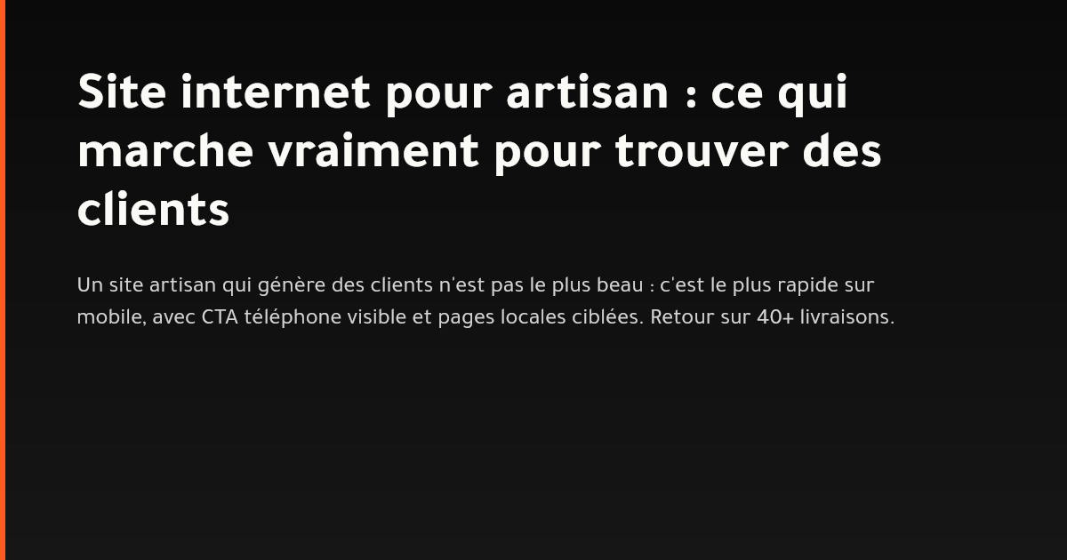 Site internet pour artisan : les 5 éléments qui génèrent vraiment des clients en Île-de-France