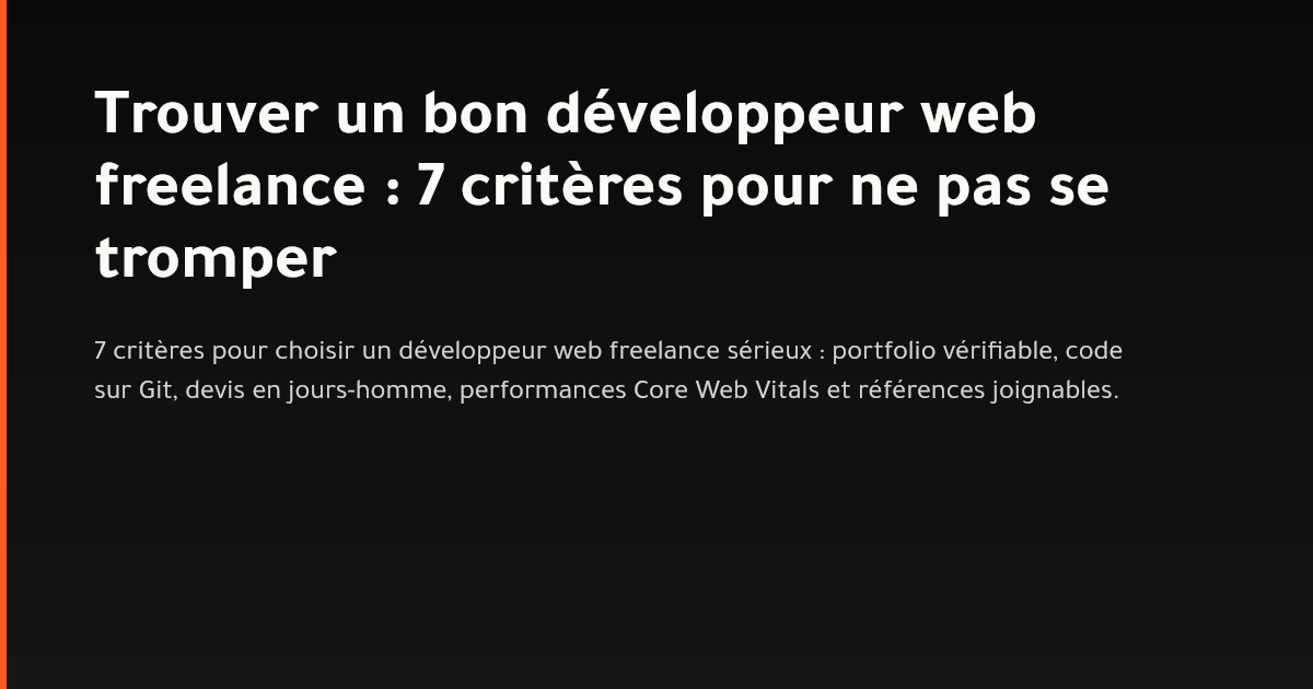 7 critères pour évaluer un développeur web freelance avant de signer en 2026